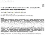 Equity matters for academic performance in online learning: The roles of motivational beliefs and prior experienc